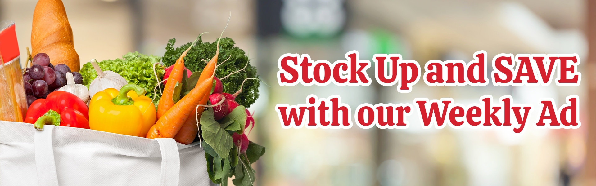 Stock up and save with our weekly ad!
